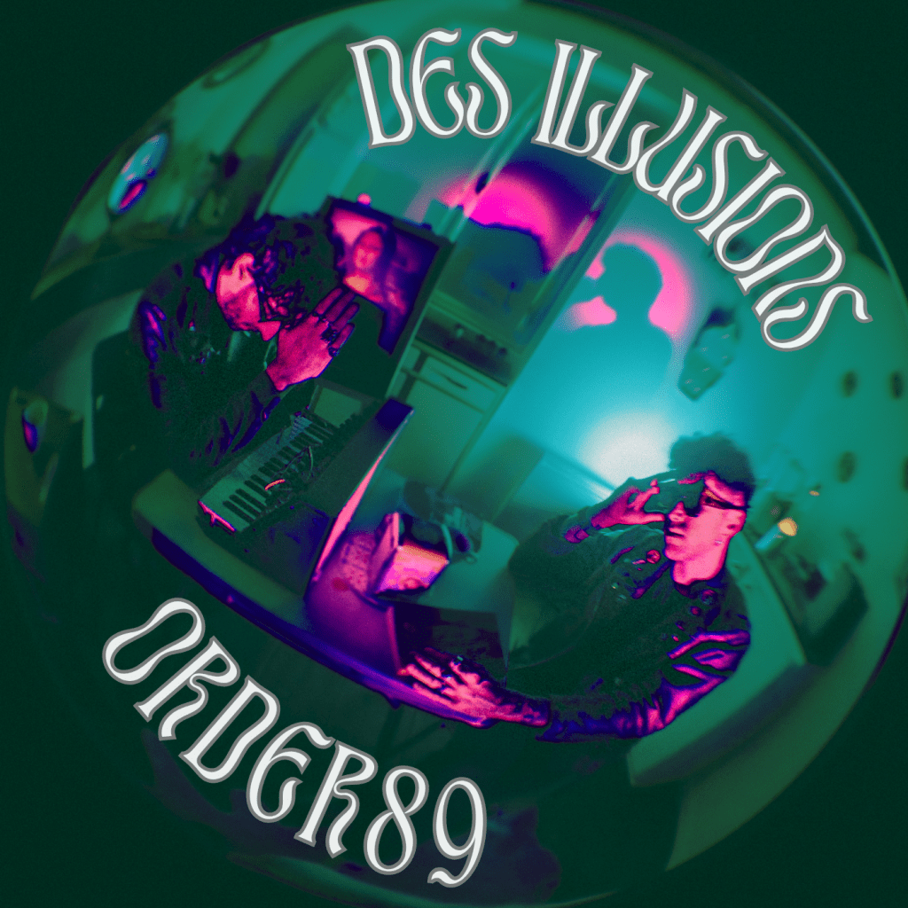 Order89 sort son nouvel EP &laquo;&nbsp;Des Illusions&nbsp;&raquo;